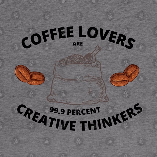 Coffee Lovers are 99.9 Percent Creative Thinkers by AlGenius